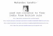 Mohandas Gandhi—   used non-violence to free India from British rule