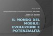 Il mondo del Mobile: evoluzione e potenzialità