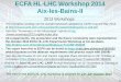 ECFA HL-LHC Workshop 2014 Aix-les- Bains -II 2013 Workshops