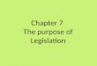 Chapter 7  The purpose of Legislation