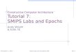 Constructive Computer Architecture Tutorial 7: SMIPS Labs and Epochs Andy Wright 6.S195 TA