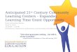 Anticipated 21 st  Century Community Learning Centers – Expanded Learning Time Grant Opportunity