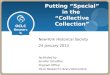 Putting “Special” in the  “Collective Collection”