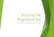 Picturing the Progressive Era