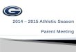 2014 – 2015 Athletic Season Parent Meeting