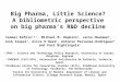 Big  Pharma , Little Science? A  bibliometric  perspective on big  pharma’s  R&D  decline