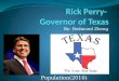 Rick Perry-  Governor of Texas