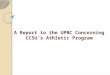 A Report to the UPBC  Concerning CCSU’s  Athletic Program