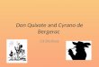 Don Quixote  and  Cyrano de Bergerac