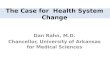 The Case for  Health System Change