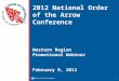2012 National Order of the Arrow Conference Western  Region Promotional Webinar February 9, 2012