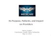 Its Purpose , Patients, and  Impact on Providers