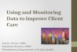 Using  and Monitoring Data to Improve Client  Care
