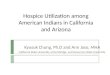 Hospice Utilization among American Indians in California and Arizona