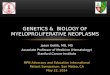 GENETICS &  biology OF MYELOPROLIFERATIVE NEOPLASMS