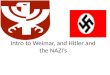 Intro to Weimar, and Hitler and the NAZIâ€™s
