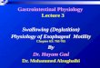 Gastrointestinal Physiology  Lecture  3 Swallowing  (Deglutition)