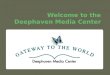 Welcome to the  Deephaven  Media Center