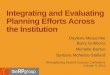 Integrating and  Evaluating Planning Efforts Across  the  Institution