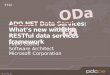 ADO.NET Data Services:  What’s new with the  RESTful  data services framework
