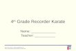4 th  Grade Recorder Karate