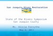 State of the Rivers Symposium San Joaquin County Ms. Alicia Forsythe  May 2, 2011