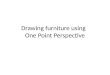 Drawing furniture using   One Point Perspective