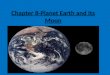 Chapter 8-Planet Earth and Its Moon
