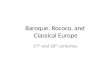 Baroque , Rococo, and  Classical Europe