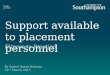 Support available to placement personnel