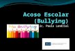 Acoso Escolar ( Bullying )