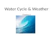 Water Cycle & Weather Chapter 6