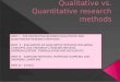Qualitative  vs.  Quantitative  research  methods
