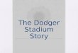 The Dodger Stadium Story