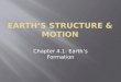 Earth’s Structure & Motion