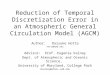 Reduction of Temporal Discretization Error in an Atmospheric General Circulation Model (AGCM)
