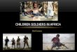 Children Soldiers in Africa