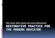 Restorative practice for the modern educator