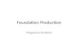 Foundation Production