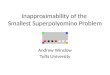 Inapproximability  of the  Smallest  Superpolyomino  Problem