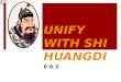 Unify with Shi Huangdi