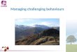 Managing challenging behaviours