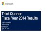 Third Quarter Fiscal Year 2014 Results