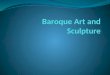 Baroque Art and Sculpture