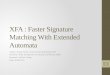 XFA : Faster  Signature  Matching With  Extended Automata