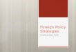 Foreign Policy Strategies