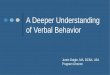 A Deeper Understanding of Verbal Behavior