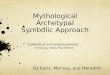Mythological Archetypal Symbolic Approach