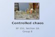Controlled chaos