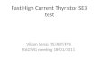 Fast High Current Thyristor SEB test